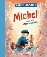 Michel aus L&ouml;nneberga 2. Michel muss mehr M&auml;nnchen machen - Astrid Lindgren