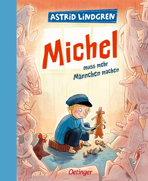 Michel aus L&ouml;nneberga 2. Michel muss mehr M&auml;nnchen machen - Astrid Lindgren