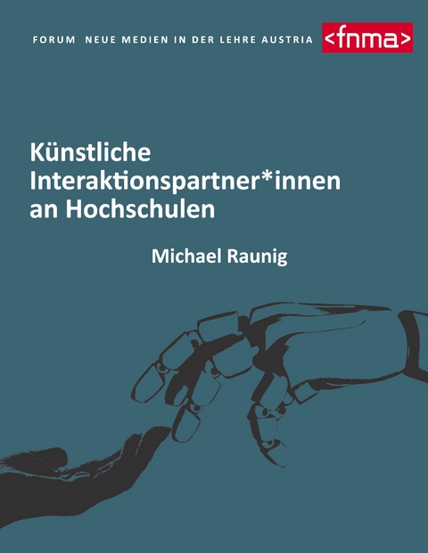 K&uuml;nstliche Interaktionspartner*innen an Hochschulen - Michael Raunig