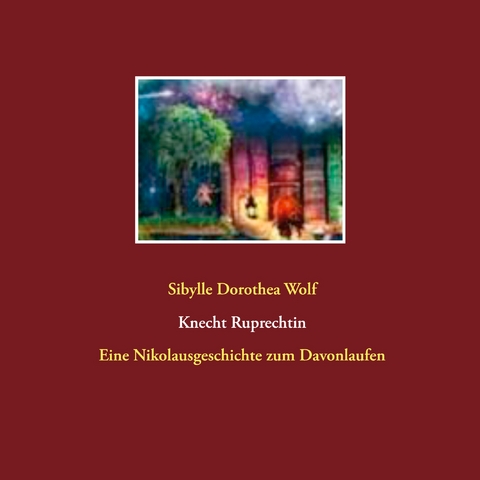 Knecht Ruprechtin - Sibylle Dorothea Wolf