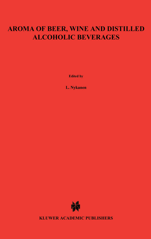 Aroma of Beer, Wine and Distilled Alcoholic Beverages - L. Nyk&auml;nen, H. Suomalainen