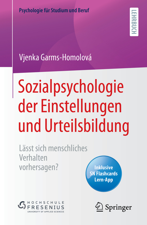 Sozialpsychologie der Einstellungen und Urteilsbildung - Vjenka Garms-Homolov&aacute;