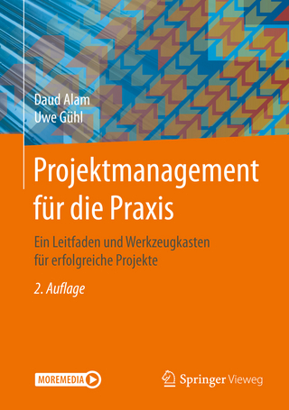 Projektmanagement für die Praxis