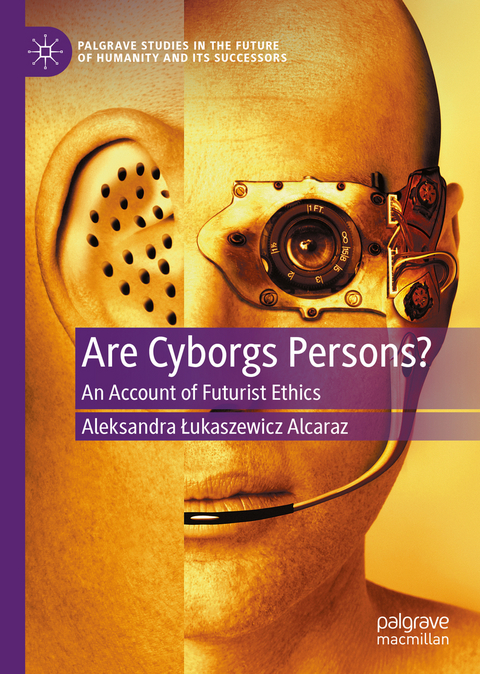 Are Cyborgs Persons? - Aleksandra Łukaszewicz Alcaraz