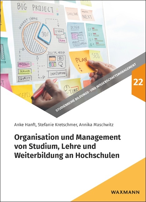 Organisation und Management von Studium, Lehre und Weiterbildung an Hochschulen - Anke Hanft, Stefanie Kretschmer, Annika Maschwitz