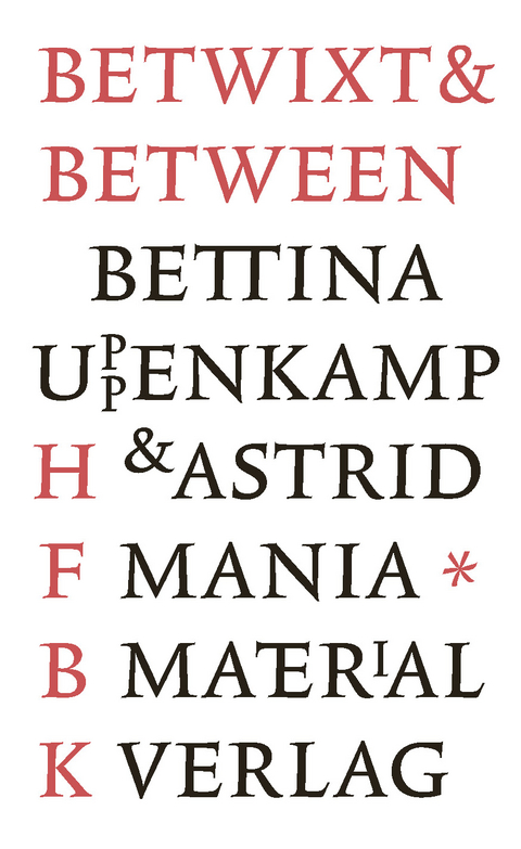 Betwixt & Between - Bettina Uppenkamp, Astrid Mania