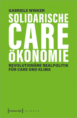 Solidarische Care-&Ouml;konomie - Gabriele Winker