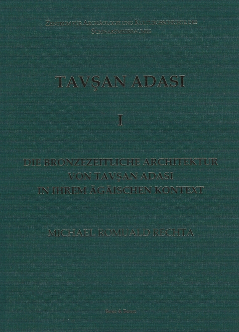 Die bronzezeitliche Architektur von Tavşan Adasi in ihrem &auml;g&auml;ischen Kontext (ZAKS-Schriften 25) - Michael Romuald Rechta