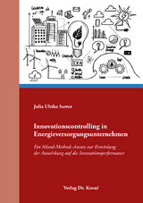 Innovationscontrolling in Energieversorgungsunternehmen - Julia Ulrike Sartor