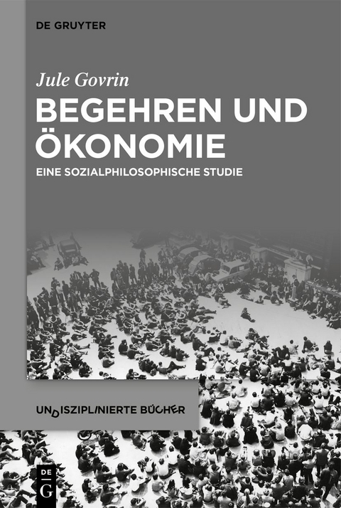 Begehren und &Ouml;konomie - Jule Govrin