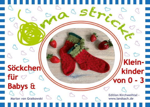 Oma strickt Baby- und Kinders&ouml;ckchen - Marion von Gratkowski