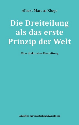 Die Dreiteilung als das erste Prinzip der Welt