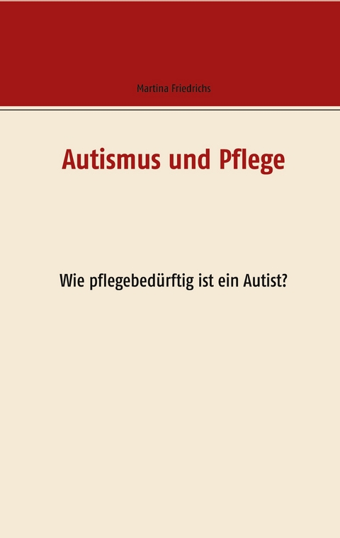 Autismus und Pflege - Martina Friedrichs