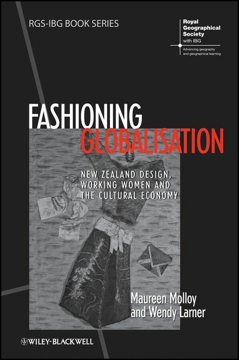 Fashioning Globalisation - Maureen Molloy, Wendy Larner