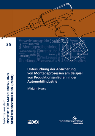 Untersuchung der Absicherung von Montageprozessen am Beispiel von Produktionsanläufen in der Automobilindustrie