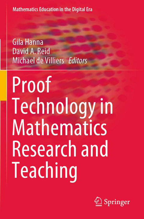 Proof Technology in Mathematics Research and Teaching - 