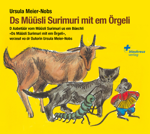 Ds Müüsli Surimuri mit em Örgeli - Ursula Meier-Nobs