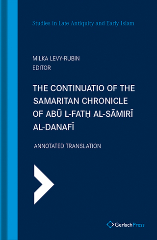 The Continuatio of the Samaritan Chronicle of Abu l-Fath al-Samiri al-Danafi