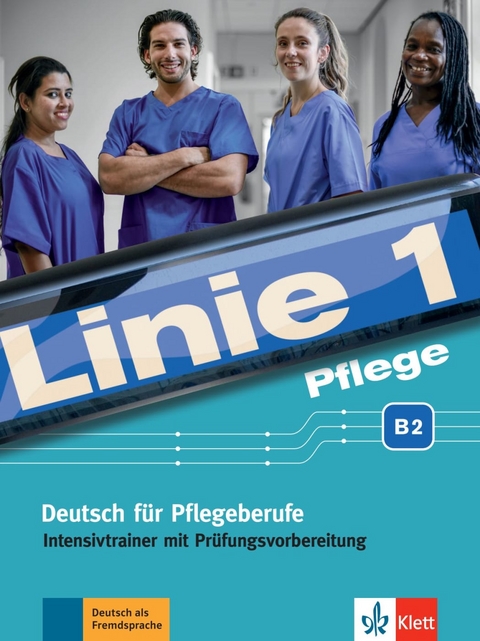 Linie 1 Pflege B2 - Christiane Bolte-Costabiei, Regine Grosser, Anja Sch&uuml;mann, Heidrun Thom&eacute; (Beratung)