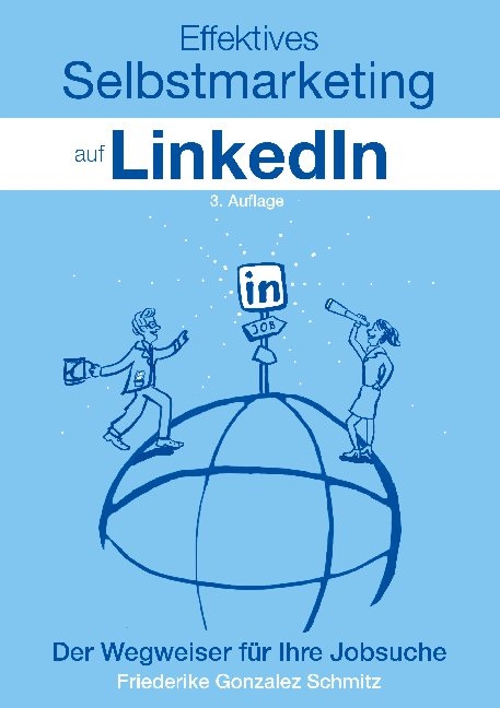 Effektives Selbstmarketing auf LinkedIn - Friederike Gonzalez Schmitz