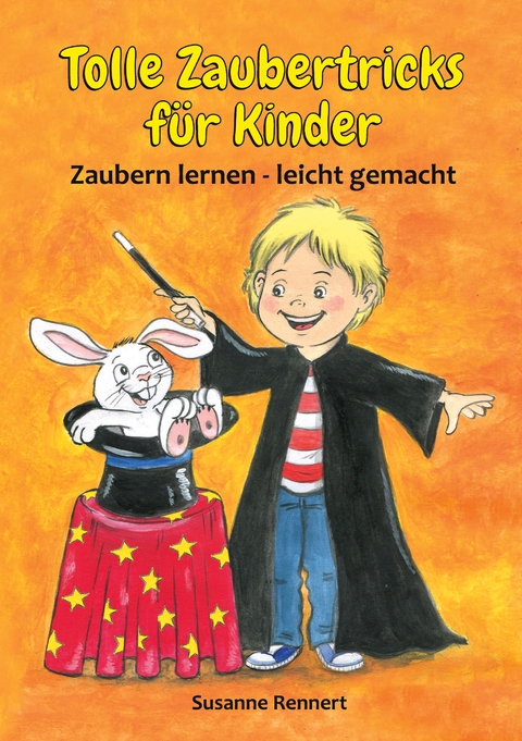 Tolle Zaubertricks f&uuml;r Kinder - Susanne Rennert