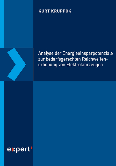 Analyse der Energieeinsparpotenziale zur bedarfsgerechten Reichweitenerh&ouml;hung von Elektrofahrzeugen - Kurt Kruppok