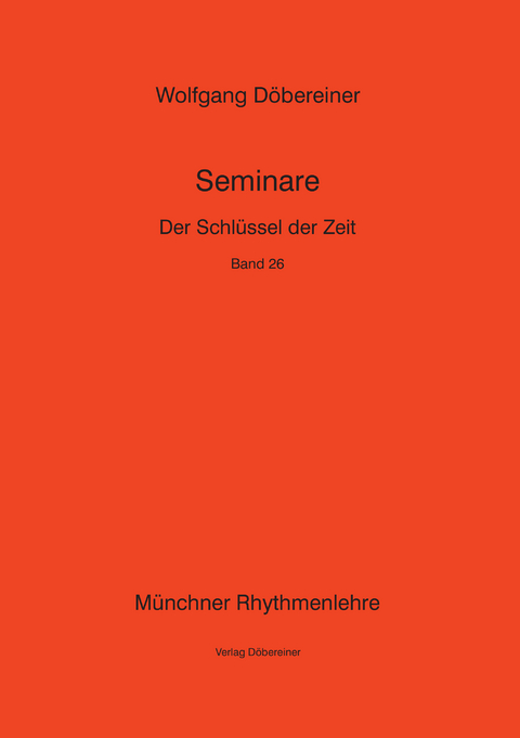 Der Schl&uuml;ssel der Zeit - Wolfgang D&ouml;bereiner