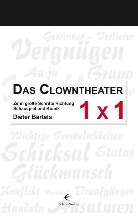 Das Clowntheater 1 x 1 - Dieter Bartels