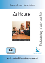 Ein Kindertag in Wort und Bild - Zu Hause - Rosemarie Dressler, Margarete Lazar