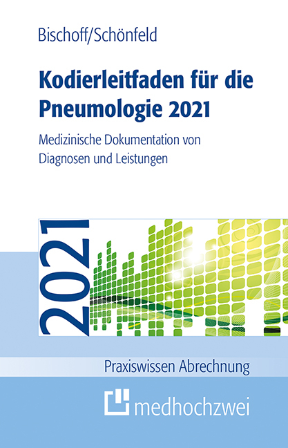 Kodierleitfaden f&uuml;r die Pneumologie 2021 - Helge Bischoff, Nicolas Sch&ouml;nfeld