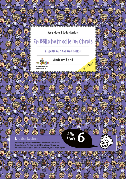 LILA06 En B&ouml;lle hett s&ouml;lle im Chreis, Liederheft - Andrew Bond