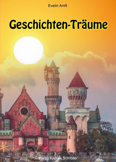 Geschichten-Tr&auml;ume - Evelin Amft