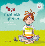 Yoga macht mich gl&uuml;cklich - Alexander Eichhorn