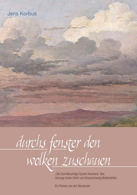 Durchs Fenster den Wolken zuschauen - Jens Korbus