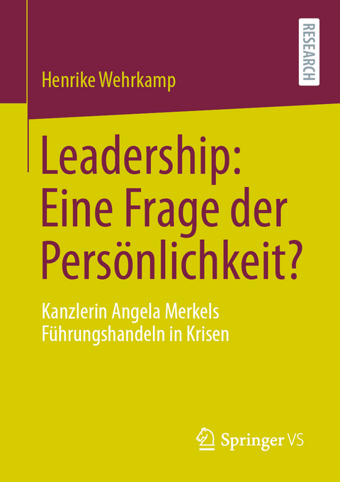 Leadership: Eine Frage der Pers&ouml;nlichkeit? - Henrike Wehrkamp