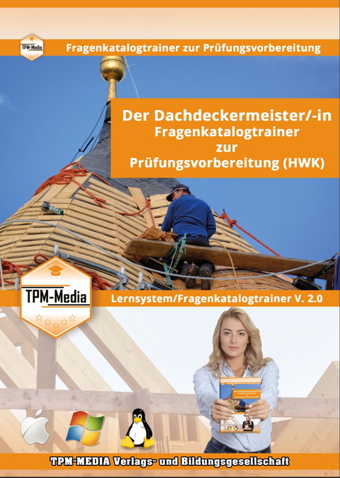 Dachdeckermeister (m/w/d) -Windows- Lerntrainer mit &uuml;ber 3600 Lernfragen - Thomas Mueller