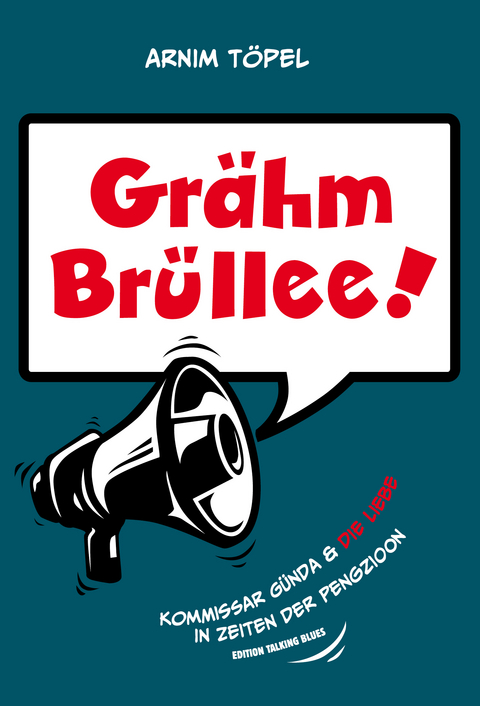 Gr&auml;hm Br&uuml;llee! -  Arnim T&ouml;pel