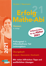 Erfolg im Mathe-Abi 2021 Hessen Leistungskurs Prüfungsteil 1: Hilfsmittelfreier Teil - Gruber, Helmut; Neumann, Robert