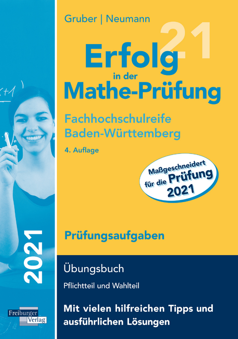 Erfolg in der Mathe-Pr&uuml;fung Fachhochschulreife 2021 Baden-W&uuml;rttemberg Pr&uuml;fungsaufgaben - Helmut Gruber, Robert Neumann