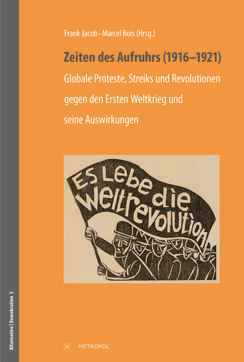 Zeiten des Aufruhrs (1916&ndash;1921) - 