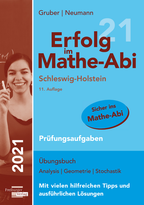 Erfolg im Mathe-Abi 2021 Schleswig-Holstein Pr&uuml;fungsaufgaben - Helmut Gruber, Robert Neumann