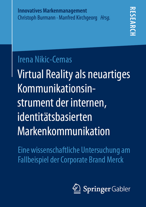 Virtual Reality als neuartiges Kommunikationsinstrument der internen, identit&auml;tsbasierten Markenkommunikation - Irena Nikic-Cemas