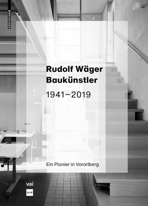 Rudolf Wäger Baukünstler 1941–2019 - Martina Pfeifer Steiner, Marina Hämmerle