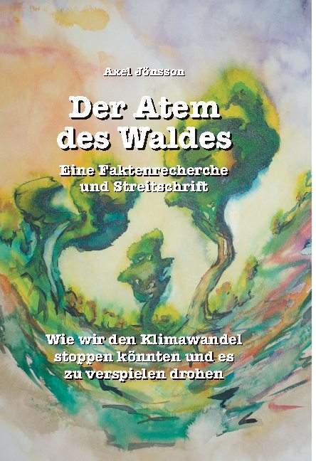 Der Atem des Waldes - Axel J&ouml;nsson