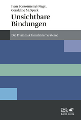 Unsichtbare Bindungen (Konzepte der Humanwissenschaften) - Boszormenyi-Nagy, Ivan; Spark, Geraldine M.