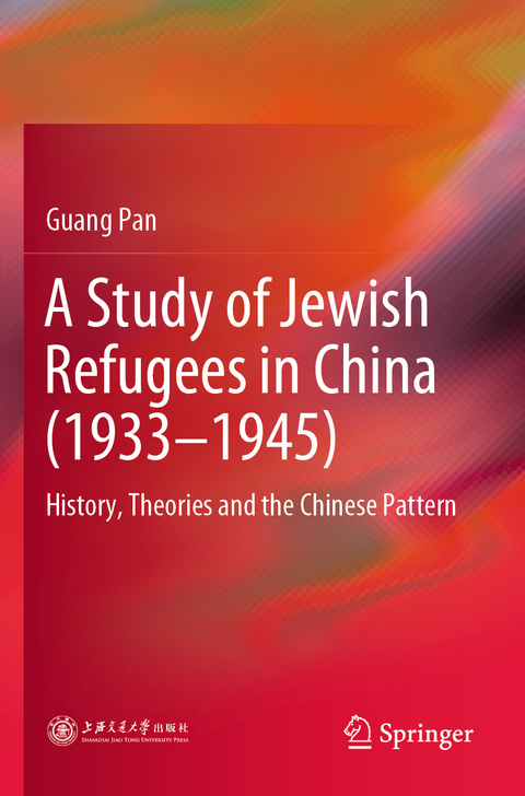 A Study of Jewish Refugees in China (1933&ndash;1945) - Guang Pan
