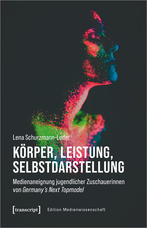 K&ouml;rper, Leistung, Selbstdarstellung - Lena Schurzmann-Leder