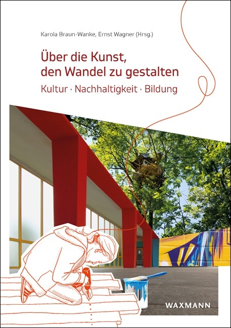 &Uuml;ber die Kunst, den Wandel zu gestalten - 