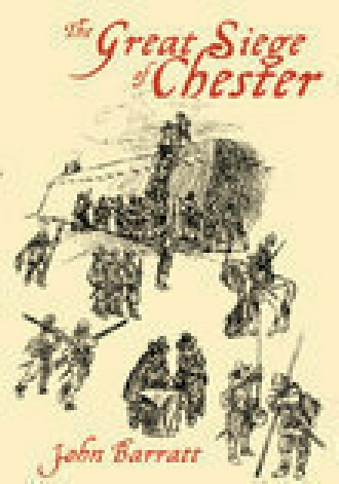 The Great Siege of Chester - John Barratt