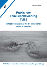 Praxis der Familienaktivierung Teil 2 - R&uuml;diger Pieper